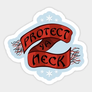 Protect Ya Neck Sticker